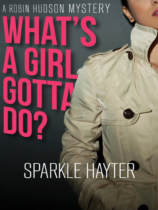 Title details for What's a Girl Gotta Do? by Sparkle  Hayter - Wait list